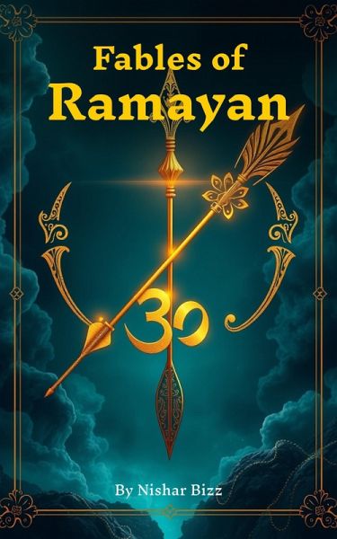 Fables of Ramayana: Ancient Tales of Faith, Devotion & Dharma - Timeless Moral Stories from Indian Epic for Children and Adults (eBook, ePUB) Fables of Ramayana: Ancient Tales of Faith, Devotion & Dharma - Timeless Moral Stories from Indian Epic for Children and Adults (eBook, ePUB)