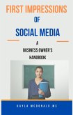 First Impressions of Social Media A Business Owner's Handbook (eBook, ePUB)