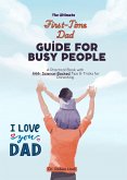 The Ultimate First-Time Dad Guide for Busy People: A Practical Book with 444+ Science-Backed Tips & Tricks for Parenting (eBook, ePUB)