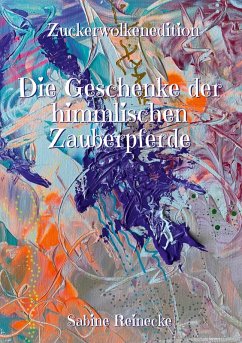 Cover Die Geschenke der himmlischen Zauberpferde (eBook, ePUB)