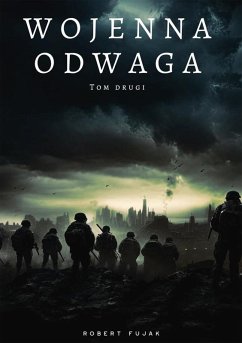 Wojenna odwaga Tom drugi (eBook, ePUB) - Fujak, Robert