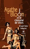 Agathe Bloom et le chasseur de têtes (eBook, ePUB)
