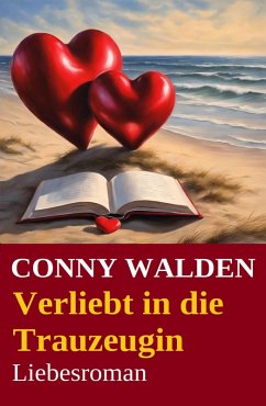 Cover Verliebt in die Trauzeugin: Liebesroman (eBook, ePUB)