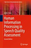 Human Information Processing in Speech Quality Assessment (eBook, PDF) Human Information Processing in Speech Quality Assessment (eBook, PDF)