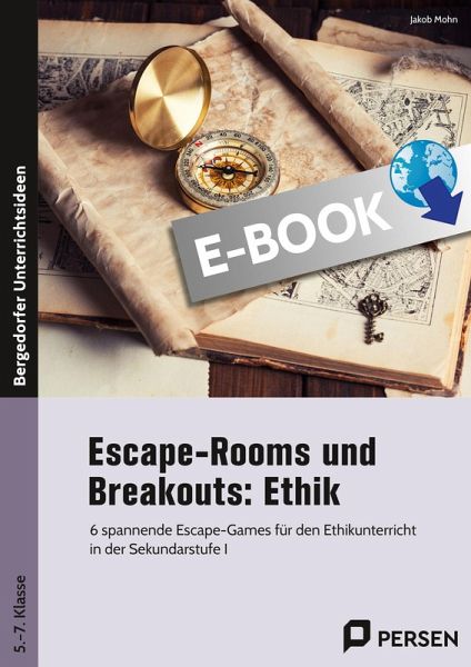 Escape-Rooms und Breakouts: Ethik (eBook, PDF) Escape-Rooms und Breakouts: Ethik (eBook, PDF)