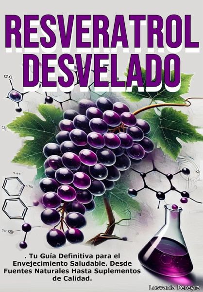 Resveratrol Desvelado (eBook, ePUB)