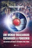 Um mundo mascarado encarando a pandemia (eBook, ePUB)