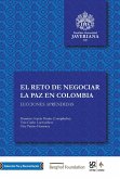 El reto de negociar la paz en Colombia (eBook, ePUB)