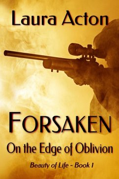 Cover FORSAKEN: On the Edge of Oblivion (Beauty of Life, #1) (eBook, ePUB)