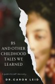 BS and other Childhood Tales we Learned (eBook, ePUB) BS and other Childhood Tales we Learned (eBook, ePUB)