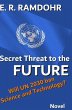 Secret Threat to the Future (eBook,... - Bild 1