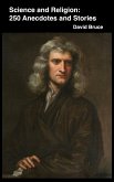 Science and Religion: 250 Anecdotes and Stories (eBook, ePUB) Science and Religion: 250 Anecdotes and Stories (eBook, ePUB)