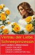 Vertrau der Liebe, Schneeprinzessin und... - Bild 1