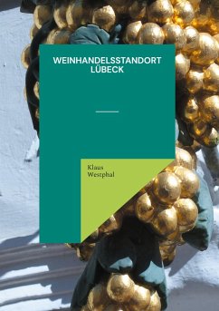 Weinhandelsstandort Lübeck (eBook, ePUB) Weinhandelsstandort Lübeck (eBook, ePUB)