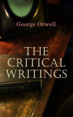 The Critical Writings (eBook, ePUB) - Orwell, George