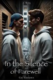In the Silence of Farewell: Gay Romance (eBook, ePUB) In the Silence of Farewell: Gay Romance (eBook, ePUB)