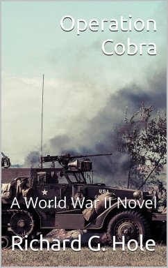 Operation Cobra (World War II, #8) (eBook, ePUB) - Hole, Richard G.