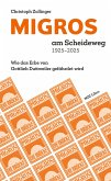 MIGROS am Scheideweg 1925-2025 (eBook, ePUB) MIGROS am Scheideweg 1925-2025 (eBook, ePUB)