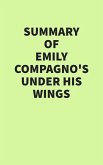 Summary of Emily Compagno's Under His Wings (eBook, ePUB) Summary of Emily Compagno's Under His Wings (eBook, ePUB)
