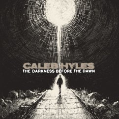 The Darkness Before The Dawn - Hyles,Caleb The Darkness Before The Dawn - Hyles,Caleb