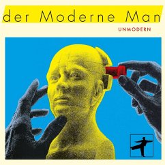 Unmodern - Der Moderne Man