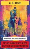 Die Religionen des alten Ägypten und Babyloniens (eBook, ePUB)