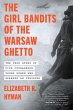 The Girl Bandits of the Warsaw Ghetto... - Bild 1