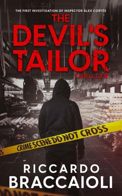 The Devil's Tailor: The First Investigation of Inspector Alex Cortes (Inspector Alex Cortes - Police Crime and Mystery, #0) (eBook, ePUB) - Braccaioli, Riccardo