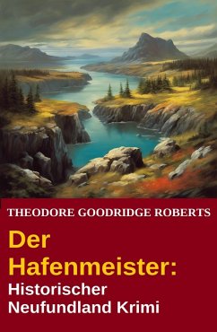 Cover Der Hafenmeister: Historischer Neufundland Krimi (eBook, ePUB)