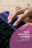 Visual Impairment and Work Visual Impairment and Work