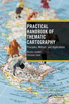 Practical Handbook of Thematic Cartography - Lambert, Nicolas;Zanin, Christine