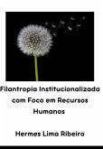 Filantropia Institucionalizada Com Foco Em Recursos Humanos (eBook, PDF)