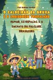 O Caldeirão Da Bruxa E O Lobisomem Trapalhão (eBook, PDF)
