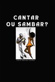 Cantar Ou Sambar? (eBook, PDF) Cantar Ou Sambar? (eBook, PDF)