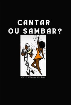 Cantar Ou Sambar? (eBook, PDF) - Cardoso, Clóvis Oliveira