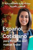 Español Cotidiano Para Personas Que Hablan Árabe (eBook, ePUB)