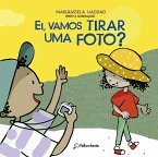 Ei, vamos tirar uma foto? (eBook, ePUB)