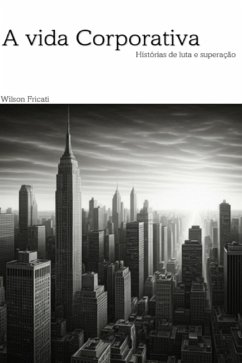 A Vida Corporativa (eBook, PDF) - Fricati, Wilson