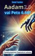 Aadam 2.0 vai Peto 6.66? (eBook, ePUB) - Bild 1