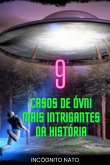 9 Casos De Óvni Mais Intrigantes Da História (eBook, PDF)