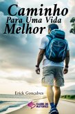 Caminho Para Uma Vida Melhor (eBook, ePUB)