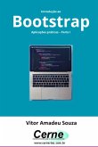 Introdução Ao Bootstrap Aplicações Práticas - Parte I (eBook, PDF)