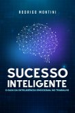 Sucesso Inteligente (eBook, ePUB) Sucesso Inteligente (eBook, ePUB)