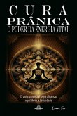 Cura Prânica: O Poder Da Energia Vital (eBook, ePUB)