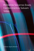 Primeiros Socorros Esse Conhecimentos Salvam Vidas (eBook, PDF)