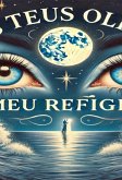 Nos Teus Olhos, Meu Refúgio (eBook, PDF) Nos Teus Olhos, Meu Refúgio (eBook, PDF)