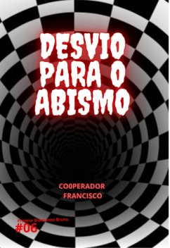 Desvio Para O Abismo (eBook, ePUB) - Francisco, Cooperador