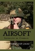 Airsoft: Instrução De Combate (eBook, ePUB) Airsoft: Instrução De Combate (eBook, ePUB)