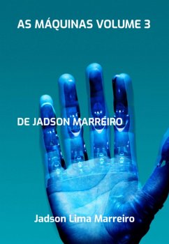 As Máquinas Volume 3 (eBook, PDF) - Marreiro, Jadson Lima