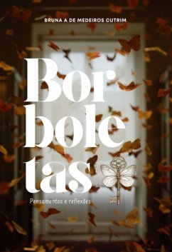 Borboletas (eBook, PDF) - de Cutrim, Bruna Amaral Medeiros